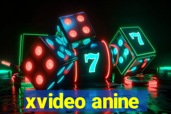 xvideo anine